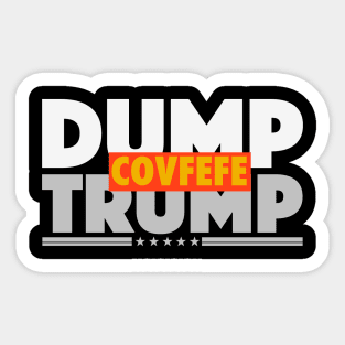 DUMP TRUMP COVFEFE Sticker